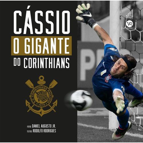 cássio: o gigante do corinthians