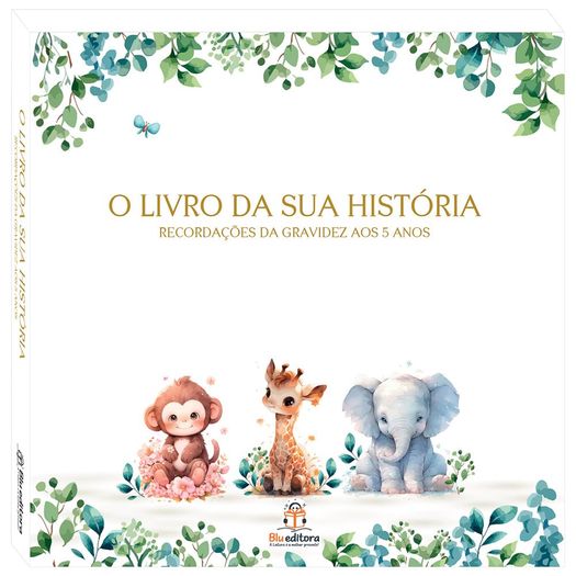 o livro da sua história - recordações da gravidez aos 5 anos o livro da sua história - recordações da gravidez aos 5 anos