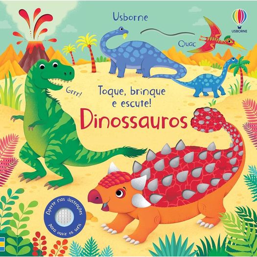 dinossauros - toque brinque e escute dinossauros - toque brinque e escute