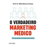 o verdadeiro marketing médico: um guia prático de médico para médico