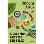 a grande arte de ser feliz
