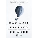 não mais escravo do medo