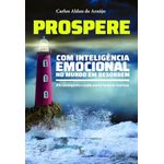 prospere com inteligência emocional no mundo em desordem