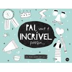 pai, você é incrível porque...
