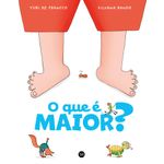 o que é maior?