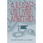 a ilusão do livre-arbítrio