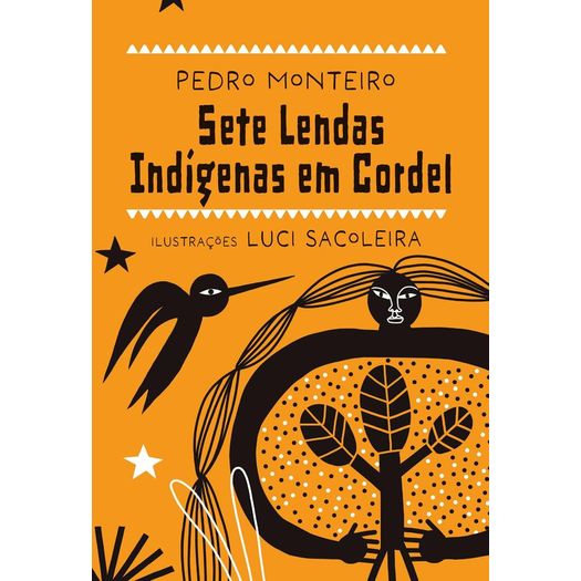 sete lendas indígenas em cordel sete lendas indígenas em cordel