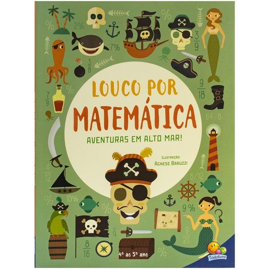louco por matemática: aventuras em alto mar! louco por matemática: aventuras em alto mar!