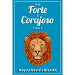 seja forte e corajoso