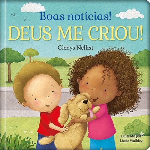 boas notícias! deus me criou!