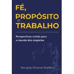 fé, propósito e trabalho