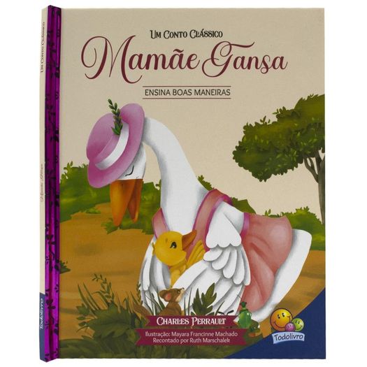 um conto clássico - mamãe gansa um conto clássico - mamãe gansa