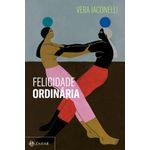 felicidade ordinária felicidade ordinária