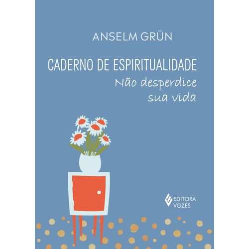 caderno de espiritualidade - não desperdice sua vida