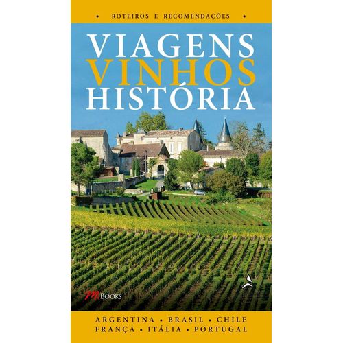 viagens vinhos história - vol i