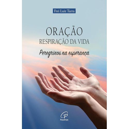 oração: respiração da vida