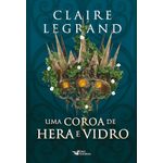 uma coroa de hera e vidro - romantasy uma coroa de hera e vidro - romantasy