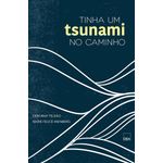 tinha um tsunami no caminho