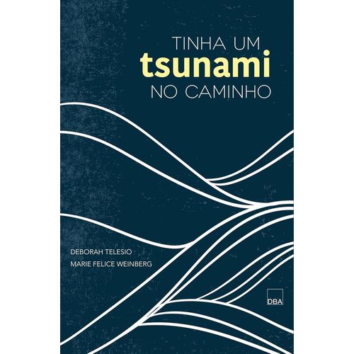 tinha um tsunami no caminho