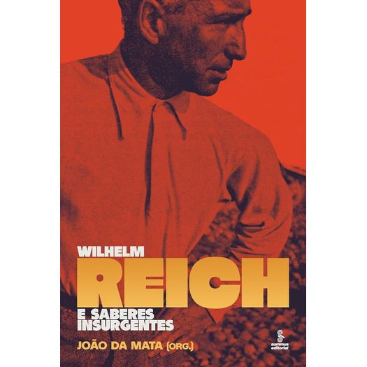 wilhelm reich e saberes insurgentes wilhelm reich e saberes insurgentes