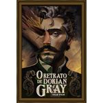 o retrato de dorian gray - edição de luxo