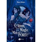 o amor é a magia mais forte o amor é a magia mais forte