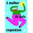 a mulher de dois esqueletos