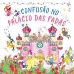 confusão no palácio das fadas - livro de história pop-up