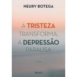 a tristeza transforma a depressão paralisa - 2ª edição 2024