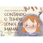 contando o tempo longe da mamãe