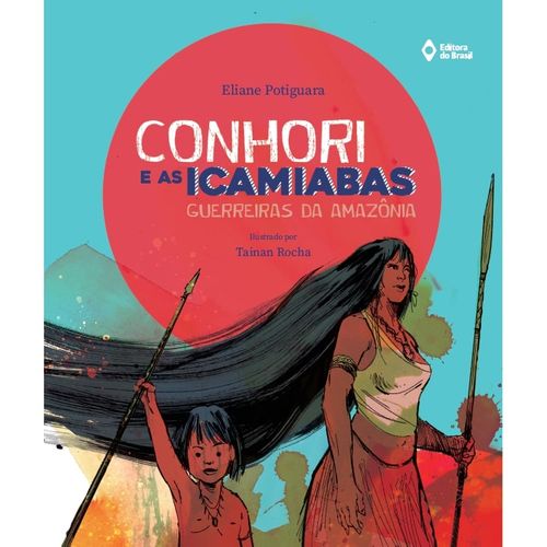 conhori e as icamiabas guerreiras da amazônia