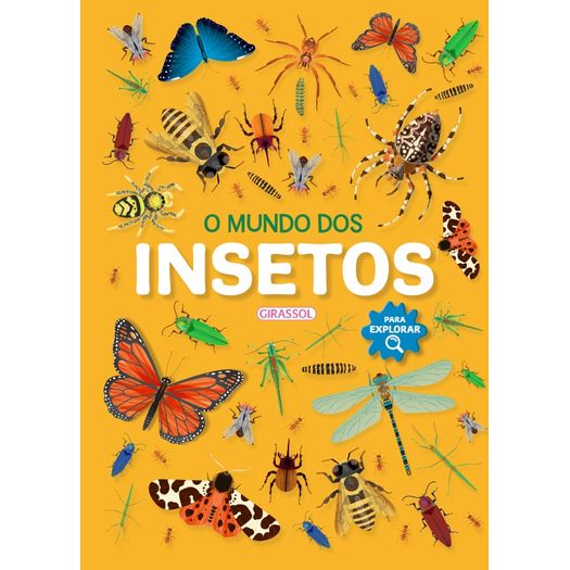 para explorar - o mundo dos insetos para explorar - o mundo dos insetos