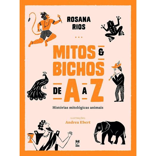 mitos e bichos de a a z mitos e bichos de a a z