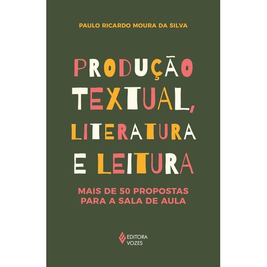 produção textual, literatura e leitura produção textual, literatura e leitura