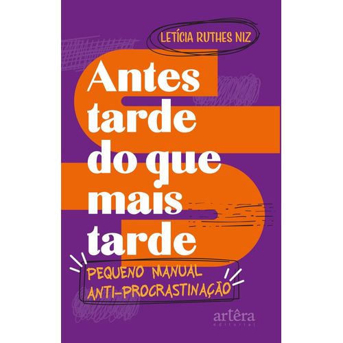 antes tarde do que mais tarde