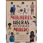 mulheres negras que mudaram o mundo