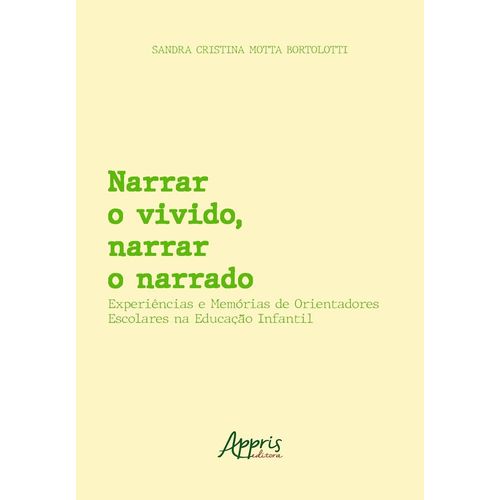 experiências e memórias de orientadores escolares na educação infantil