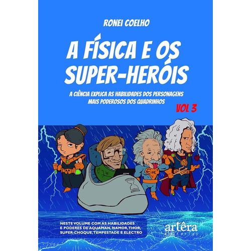 a física e os super-heróis - vol 3