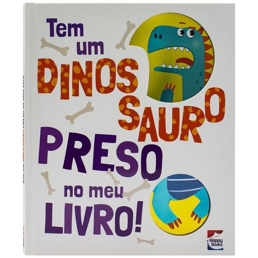 tem um dinossauro preso no meu livro! tem um dinossauro preso no meu livro!