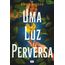 uma luz perversa 2