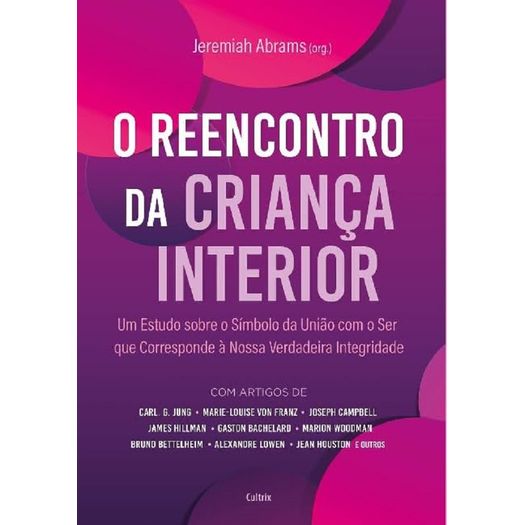 o reencontro com a criança interior o reencontro com a criança interior