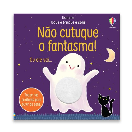 não cutuque o fantasma! toque e brinque e sons não cutuque o fantasma! toque e brinque e sons