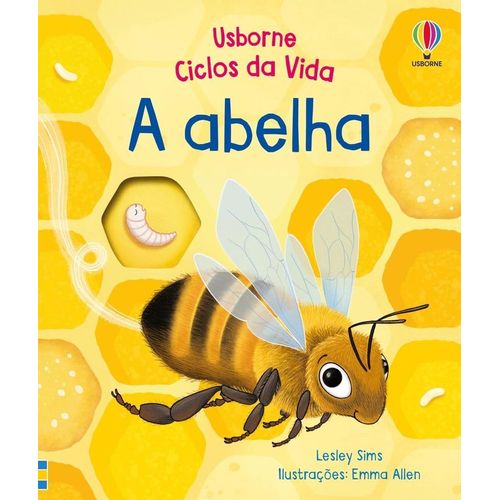a abelha: ciclos da vida