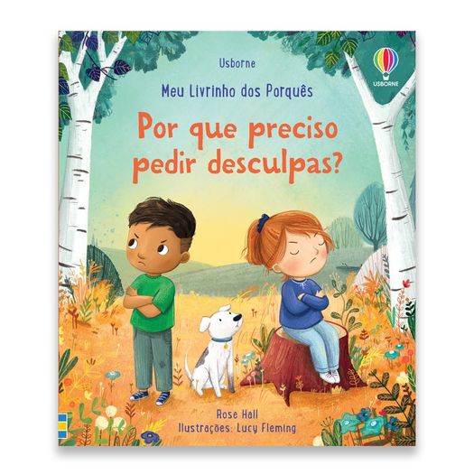 por que preciso pedir desculpas? meu livrinho dos porquês por que preciso pedir desculpas? meu livrinho dos porquês