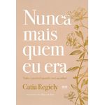 nunca mais quem eu era nunca mais quem eu era