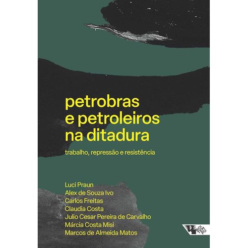 petrobras e petroleiros na ditadura