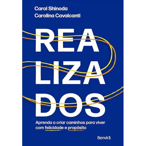 realizados - aprenda a criar caminhos para viver com felicidade e propósito