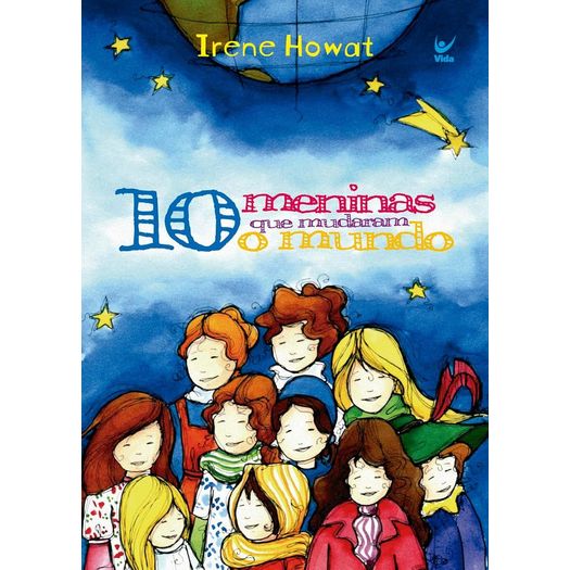 10 meninas que mudaram o mundo 10 meninas que mudaram o mundo