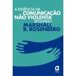 a essência da comunicação não violenta