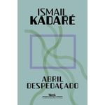 abril despedaçado - kadare